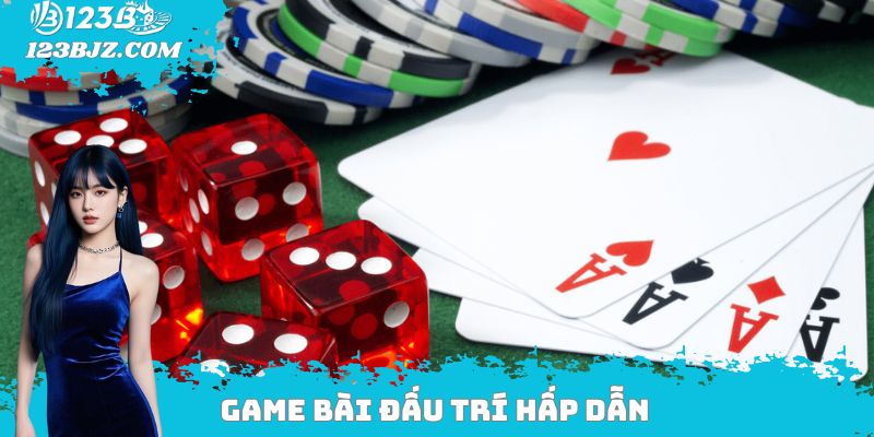 Game bài đấu trí hấp dẫn