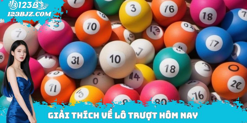 Giải thích về lô trượt hôm nay