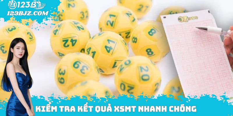 Kiểm tra kết quả XSMT nhanh chóng