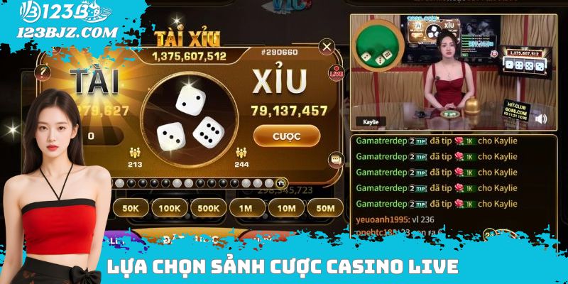 Lựa chọn sảnh cược casino live