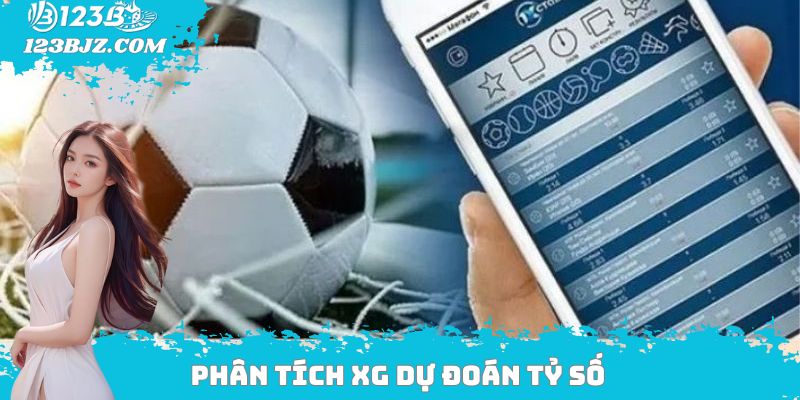 Phân tích xG dự đoán tỷ số