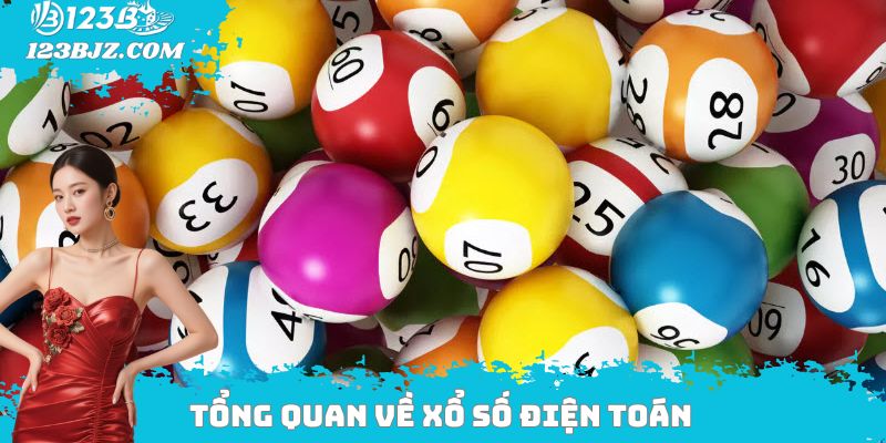 Tổng quan về xổ số điện toán