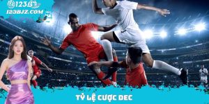 tỷ lệ cược dec